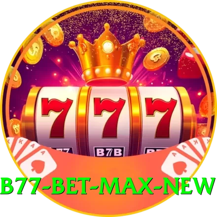 B77 Bet Max New - 2